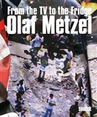 Olaf Metzel, METZEL OLAF, Karin Pernegger, Karin Pernegger - From The TV To The Fridge