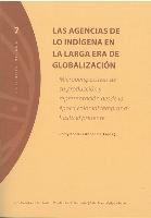 Eveline Dürr, Anne Ebert, Fabian Fechner, Annette Idler, Romy Köhler, … - Las agencias de lo indígena en la larga era de globalización Microperspectivas de su producción y representación desde la época colonial temprana hasta el presente
