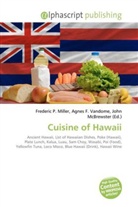 Agne F Vandome, John McBrewster, Frederic P. Miller, Agnes F. Vandome - Cuisine of Hawaii