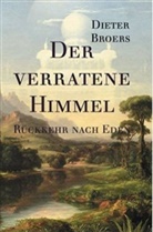 Dieter Broers, Norman Gronostay - Der verratene Himmel