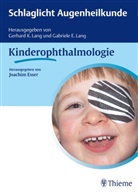 Joachi Esser, Joachim Esser, Gabriele Lang, Gabriele E Lang, Gabriele E. Lang, Gerhard Lang... - Kinderophthalmologie