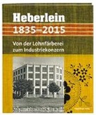 Mirjam Bächtold, Jolanda Spengler, Hans Büchler - Heberlein 1835-2015