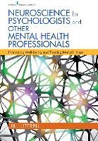 Jill Littrell, Jill LCSW Littrell - Neuroscience for Psychologists and Other Mental Health Professionals