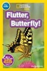 Shelby Alinsky - National Geographic Readers: Flutter, Butterfly!