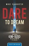 Mike Slaughter - Dare to Dream Preview Book: Creating a God-Sized Mission Statement for Your Life