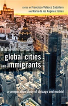 Marí de los Angeles Torres, María de los Angeles Torres, Maria de los Angeles Torres, María De Los Angeles Torres, Velasco Caballero, Velasco Caballero... - Global Cities and Immigrants