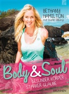 Dustin Dillberg, Bethan Hamilton, Bethany Hamilton - Body & Soul - gesunder Körper, starker Glaube
