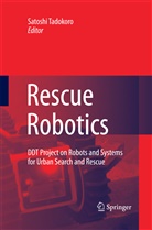 Satosh Tadokoro, Satoshi Tadokoro - Rescue Robotics