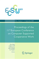 Ellen Balka, Ellen Balka et al, Luigina Ciolfi, Carla Simone, Hild Tellioglu, Hilda Tellioglu... - ECSCW 2009: Proceedings of the 11th European Conference on Computer Supported Cooperative Work, 7-11 September 2009, Vienna, Austria