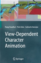 Subhashis Banerjee, Para Chaudhuri, Parag Chaudhuri, Pre Kalra, Prem Kalra - View-Dependent Character Animation