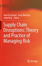 Haresh Gurnani, Anu Mehrotra, Anuj Mehrotra, Saibal Ray - Supply Chain Disruptions
