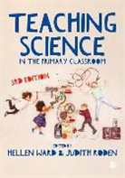 Hellen Ward, Hellen Ward, Hellen Roden Ward, Ms Hellen (Canterbury Christ Church Universi Ward, Judith Roden, Roden Judith... - Teaching Science in the Primary Classroom