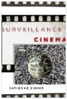 Catherine Zimmer - Surveillance Cinema