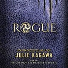 Julie Kagawa, Macleod Andrews, Caitlin Davies - Rogue (Hörbuch)