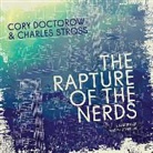 Cory Doctorow, Charles Stross, John Lee - The Rapture of the Nerds (Audio book)