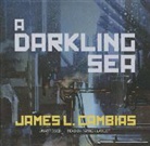 James L. Cambias, Patrick Lawlor, Patrick Girard Lawlor - A Darkling Sea (Audio book)