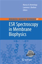 Lawrence Berliner, Marcus Hemminga, Marcus A Hemminga, Marcus A. Hemminga - ESR Spectroscopy in Membrane Biophysics