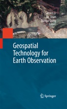 Jianya Gong, Deren Li, Ji Shan, Jie Shan - Geospatial Technology for Earth Observation