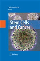 Sadha Majumder, Sadhan Majumder - Stem Cells and Cancer