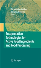 A Nedovic, A Nedovic, Nicolaa Jan Zuidam, Nicolaas Jan Zuidam, Viktor Nedovic, N. J. Zuidam... - Encapsulation Technologies for Active Food Ingredients and Food Processing