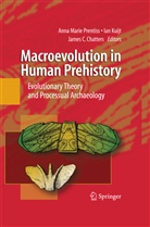 James C Chatters, James C. Chatters, Ia Kuijt, Ian Kuijt, Anna Prentiss - Macroevolution in Human Prehistory