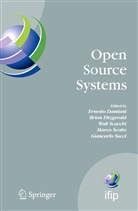 Ernesto Damiani, Bria Fitzgerald, Brian Fitzgerald, Walt Scacchi, Walt Scacchi et al, Marco Scotto - Open Source Systems