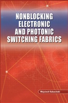 Wojciech Kabacinski - Nonblocking Electronic and Photonic Switching Fabrics