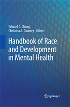 A Downey, A Downey, Edwar Chang, Edward Chang, Christina A. Downey - Handbook of Race and Development in Mental Health