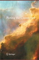 Kenneth Lang, Kenneth R Lang, Kenneth R. Lang - Parting the Cosmic Veil