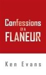 Ken Evans - Confessions of a Flaneur