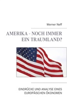 Werner Neff - Amerika - Noch immer ein Traumland?