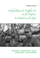 Wolfgang Wallenda - Scharfschützen der Waffen-SS an der Ostfront - Im Fadenkreuz der Jäger