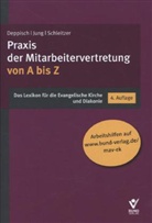 Herber Deppisch, Herbert Deppisch, Rober Jung, Robert Jung, Erhard Schleitzer - Praxis der Mitarbeitervertretung von A bis Z, m. CD-ROM