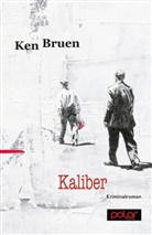 Ken Bruen - Kaliber