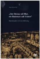 Jürgen Kniep, Jürge Kniep, Jürgen Kniep - "Eine Donau voll Blut, ein Bodensee voll Tränen"