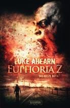 Luke Ahearn, LUZIFER-Verla, LUZIFER-Verlag - EUPHORIA Z