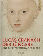 Lucas Cranach, Elke A Werner, Anne Eusterschulte, Heydenreich, Gunna Heydenreich, Gunnar Heydenreich... - Lucas Cranach der Jüngere