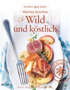 Marlisa Szwillus - Wild und köstlich
