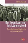 Ulrich Sander - Der Iwan kam nur bis Lüdenscheid