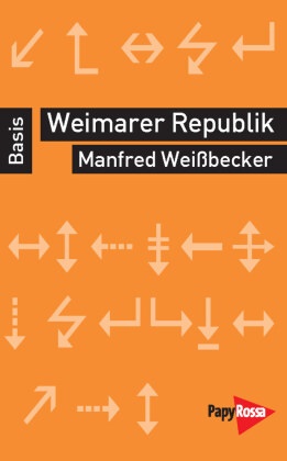 Manfred Weißbecker - Weimarer Republik