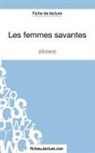 Yan Dalle, Yann Dalle, Fichesdelecture, fichesdelecture com, fichesdelecture. com - Les femmes savantes de Molière (Fiche de lecture)
