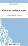 Andr Bonnet, André Bonnet, Fichesdelecture, fichesdelecture com, fichesdelecture. com - Oscar et la dame rose d'Eric-Emmanuel Schmitt (Fiche de lecture)