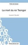Fichesdelecture, fichesdelecture com, fichesdelecture. com, Vaness Grosjean, Vanessa Grosjean - La mort du roi Tsongor de Laurent Gaudé (Fiche de lecture)