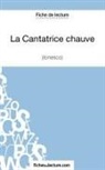 fichesdelectur, Fichesdelecture, fichesdelecture com, fichesdelecture. com, Vaness Grosjean, Vanessa Grosjean - La Cantatrice Chauve - Eugène Ionesco (Fiche de lecture)
