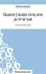 Fichesdelecture, fichesdelecture com, fichesdelecture. com, Grégor Jaucot, Grégory Jaucot - Quand j'avais cinq ans je m'ai tué d'Howard Buten (Fiche de lecture)