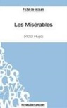 Fichesdelecture, fichesdelecture com, fichesdelecture. com, Sophi Lecomte, Sophie Lecomte - Les Misérables de Victor Hugo (Fiche de lecture)