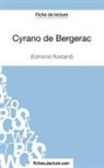 Fichesdelecture, fichesdelecture com, fichesdelecture. com, Sophi Lecomte, Sophie Lecomte - Cyrano de Bergerac d'Edmond Rostand (Fiche de lecture)