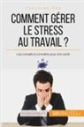 50 minutes, 50minutes, Géraldin de Radiguès, Géraldine de Radiguès, 50 minutes - Comment gérer le stress au travail ?