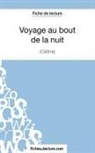 Fichesdelecture, fichesdelecture com, fichesdelecture. com, Sophi Lecomte, Sophie Lecomte - Voyage au bout de la nuit de Céline (Fiche de lecture)