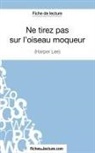 Fichesdelecture, fichesdelecture com, fichesdelecture. com, Huber Viteux, Hubert Viteux - Ne tirez pas sur l'oiseau moqueur d'Harper Lee (Fiche de lecture)
